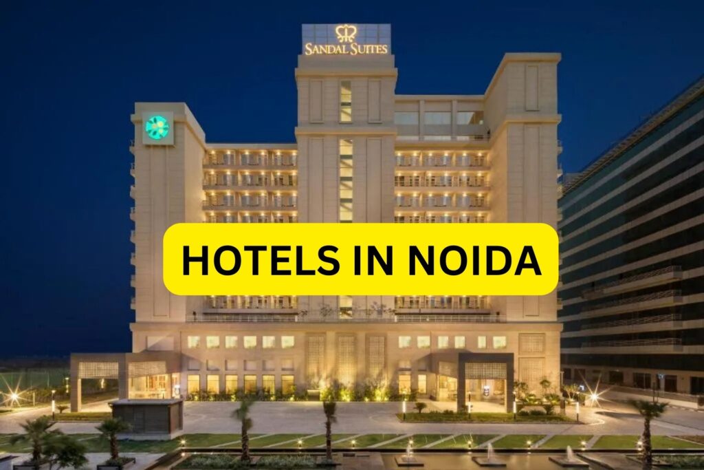 Hotels In Noida