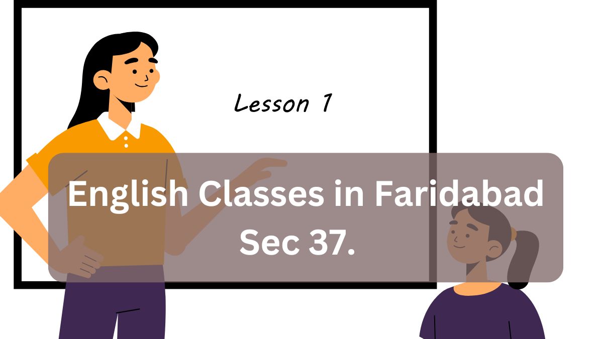 English Classes in Faridabad sec 37