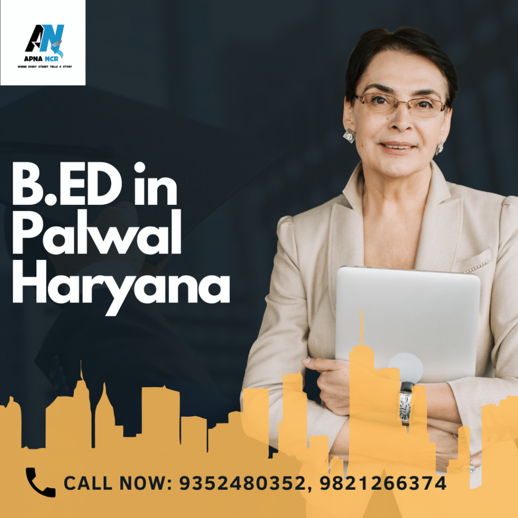 B.ED in Palwal